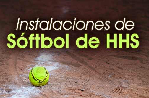 Instalaciones de Softbol de HHS